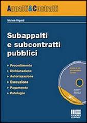 Subappalti e subcontratti pubblici. Con CD-ROM di Michele Miguidi edito da Maggioli Editore