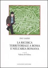 La ricerca territoriale a Roma e nell'area romana edito da Gangemi Editore