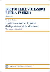 I patti successori e il divieto di disposizione della delazione di Vincenzo Barba edito da Edizioni Scientifiche Italiane