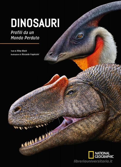 Dinosauri. Profili da un mondo perduto. Ediz. a colori di Riley Black edito da White Star