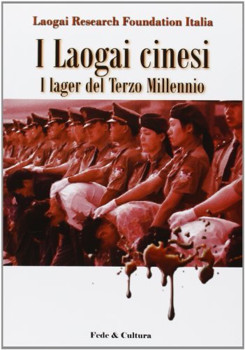 I laogai cinesi. I lager del terzo millennio edito da Fede & Cultura