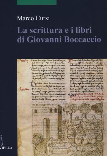 La scrittura e i libri di Giovanni Boccaccio di Marco Cursi edito da Viella