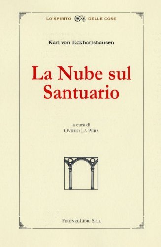 La nube del santuario di Karl von Eckartshausen edito da Firenzelibri