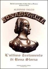 L' ultimo testamento di Bona Sforza di Alfonso Falco edito da Laterza Giuseppe Edizioni