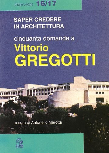 Cinquanta domande a Vittorio Gregotti edito da CLEAN