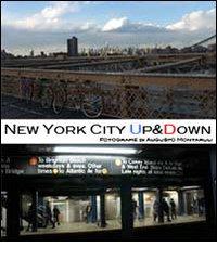 New York City up & down di Augusto Montaruli edito da Youcanprint