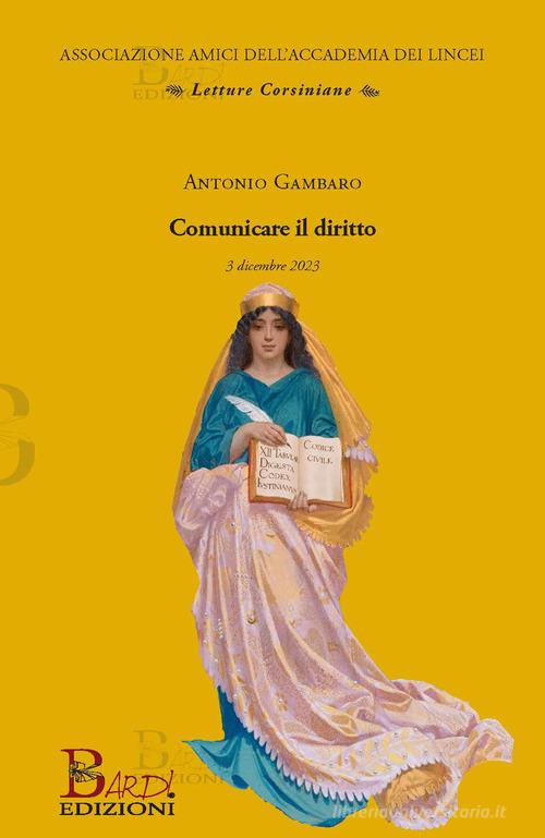 Comunicare il diritto di Antonio Gambaro edito da Bardi Edizioni