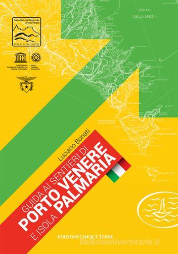 Guida ai sentieri di porto Venere e isola Palmaria di Luciano Bonati edito da Edizioni Cinque Terre