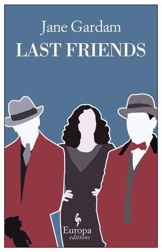 Last friends di Jane Gardam edito da Europa Editions