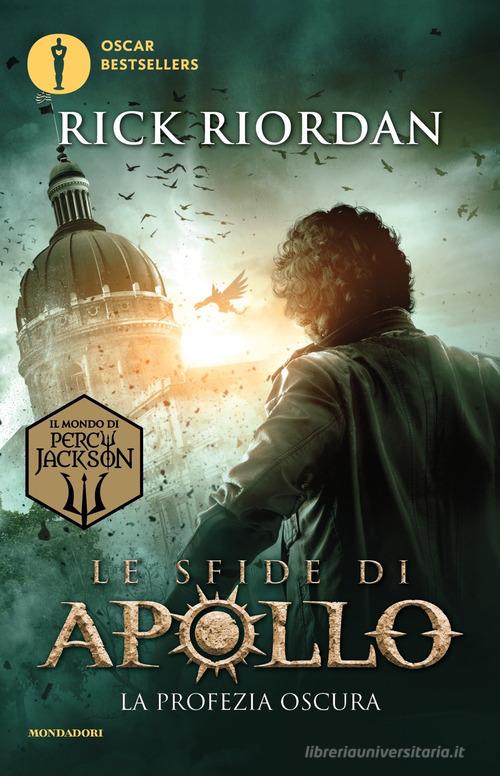 La profezia oscura. Le sfide di Apollo vol.2 di Rick Riordan edito da Mondadori