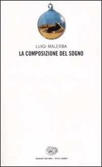 La composizione del sogno di Luigi Malerba edito da Einaudi