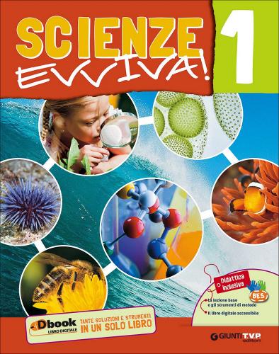 Scienze evviva. Le scienze con metodo. Per la Scuola media. Con e-book. Con espansione online vol.1 edito da Giunti Scuola