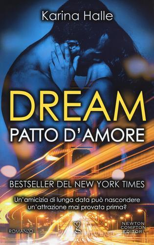 Dream. Patto d'amore di Karina Halle edito da Newton Compton Editori