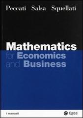 Mathematics for economics and business di Lorenzo Peccati, Sandro Salsa, Annamaria Squellati Marinoni edito da EGEA
