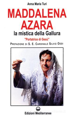 Maddalena Azara. La mistica della Gallura di Anna Maria Turi edito da Edizioni Mediterranee