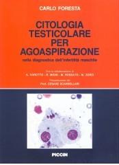Citologia testicolare per agoaspirazione nella diagnostica dell'infertilità maschile di Carlo Foresta edito da Piccin-Nuova Libraria
