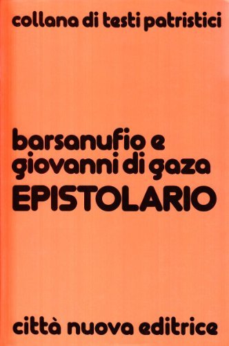 Epistolario di (san) Barsanufio, Giovanni di Gaza (san) edito da Città Nuova