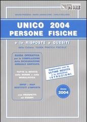 Unico 2004. Persone fisiche di Bruno Frizzera, Mario Jannaccone, Carlo Delladio edito da Il Sole 24 Ore Pirola
