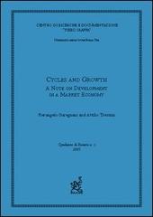 Cycles and growth: a note on development in a market economy di Pierangelo Garegnani, Attilio Trezzini edito da Aracne