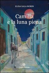 Camilla e la luna piena di Elisa Sala Borin edito da Piazza Editore