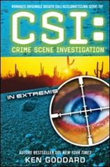 CSI. Crime scene investigation. In extremis di Ken Goddard edito da Multiplayer Edizioni