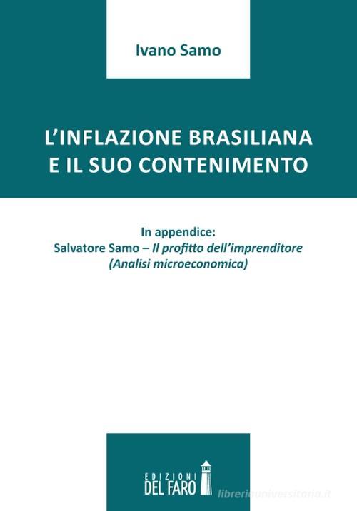 L' inflazione brasiliana e il suo contenimento di Ivano Samo edito da Edizioni del Faro