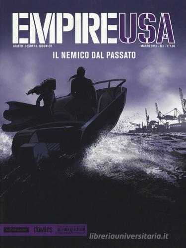 Il nemico dal passato. Empire Usa vol.5 di Griffo, Stephen Desberg, Alain Mounier edito da Mondadori Comics