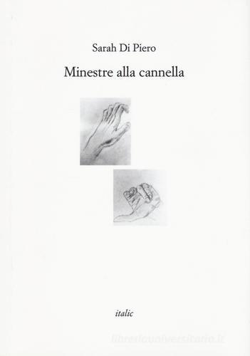 Minestre alla cannella di Sarah Di Piero edito da Italic