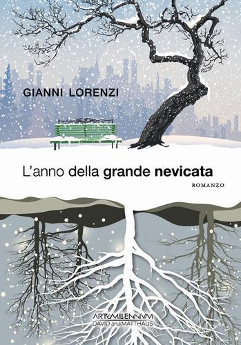 L' anno della grande nevicata di Gianni Lorenzi edito da David and Matthaus