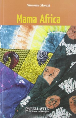 Mama Africa di Simone Ghezzi edito da Bellavite Editore
