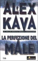 La perfezione del male di Alex Kava edito da Harlequin Mondadori