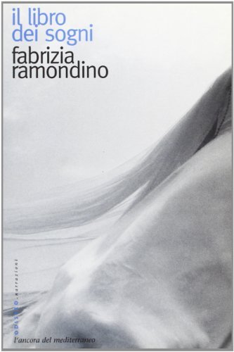 Il libro dei sogni di Fabrizia Ramondino edito da L'Ancora del Mediterraneo