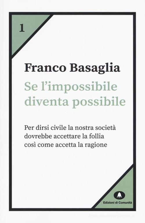 Se l'impossibile diventa possibile di Franco Basaglia edito da Edizioni di Comunità