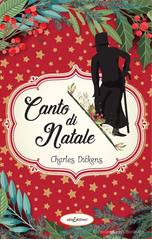 Canto di Natale di Charles Dickens edito da Elisedizioni
