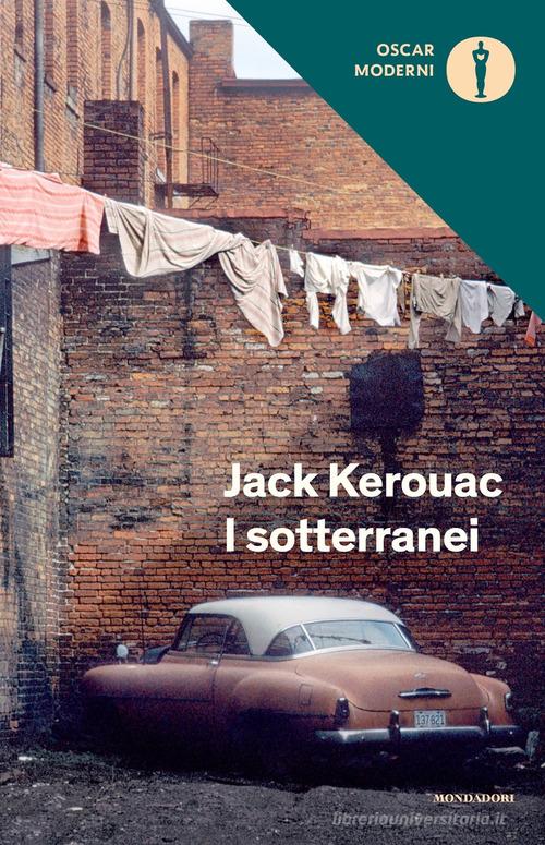 I sotterranei di Jack Kerouac edito da Mondadori