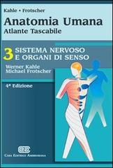 Anatomia umana. Sistema nervoso e organi di senso. Atlante tascabile di Werner Kahle, Michael Frotscher edito da CEA