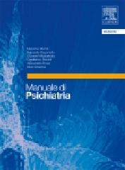 Manuale di psichiatria di Massimo Biondi, Bernardo Carpiniello, Giovanni Muscettola edito da Elsevier