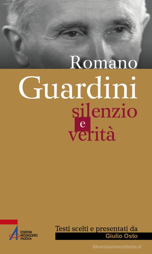 Romano Guardini. Silenzio e verità edito da EMP - Edizioni Messaggero Padova