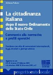 La cittadinanza italiana dopo il nuovo ordinamento dello stato civile di Adriana Sabato edito da Maggioli Editore