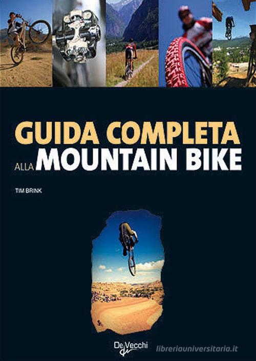 Guida completa alla mountain bike edito da De Vecchi