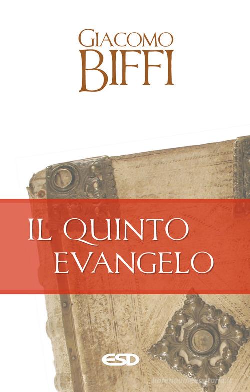Il quinto evangelo di Giacomo Biffi edito da ESD-Edizioni Studio Domenicano