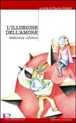 L' illusione dell'amore. Adolescenze infrante edito da Edizioni La Meridiana