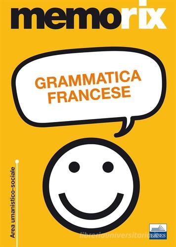 Grammatica francese di Anita Ricciotti Danese edito da Edises
