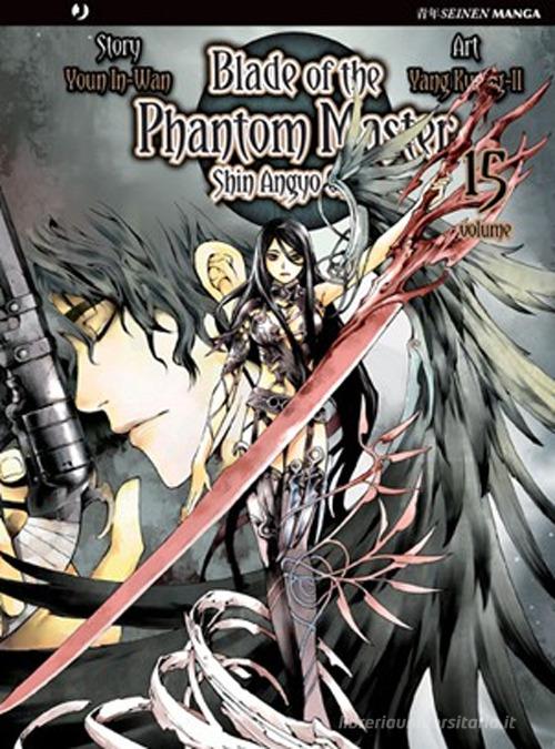 Blade of the phantom master. Shin angyo onshi vol.15 di Youn In-Wan, Yang Kyung-il edito da Edizioni BD