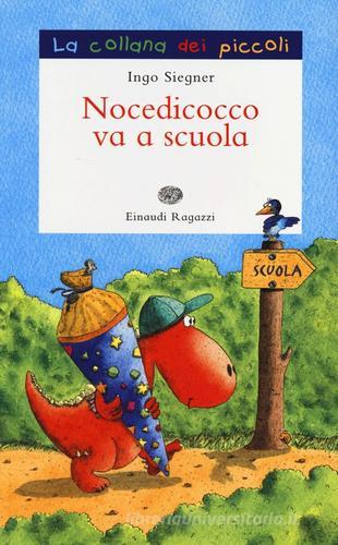 Nocedicocco va a scuola di Ingo Siegner edito da Einaudi Ragazzi