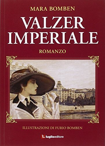 Valzer imperiale di Mara Bomben edito da Luglio (Trieste)