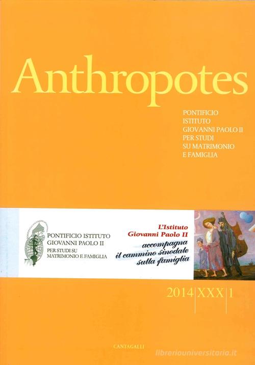 Anthropotes. Rivista di studi sulla persona e la famiglia (2014) vol.1 edito da Cantagalli
