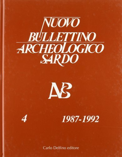 Nuovo Bullettino archeologico sardo 1987-1992 vol.4 edito da Carlo Delfino Editore
