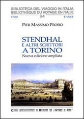 Stendhal e altri scrittori a Torino di Pier Massimo Prosio edito da CIRVI