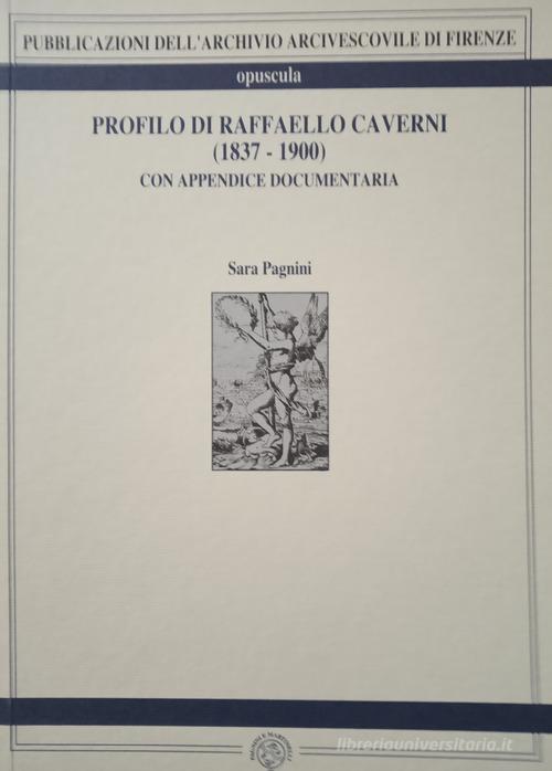 Profilo di Raffaello Caverni di Sara Pagnini edito da Pagnini